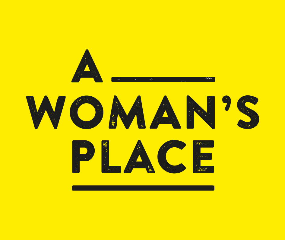 A WOMAN"S PLACE&nbsp;   More info &gt;&gt;